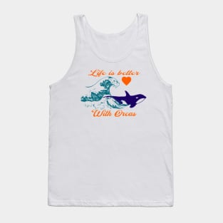 Life is better with orcas, Waves , Heart Tank Top